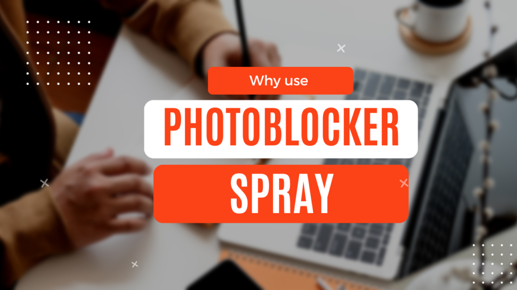 PhotoBlocker Spray so effective BANNED in California - I guess it must  work? 