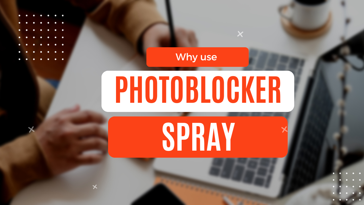 Why Use PhotoBlocker™ Spray? Phantom Plate
